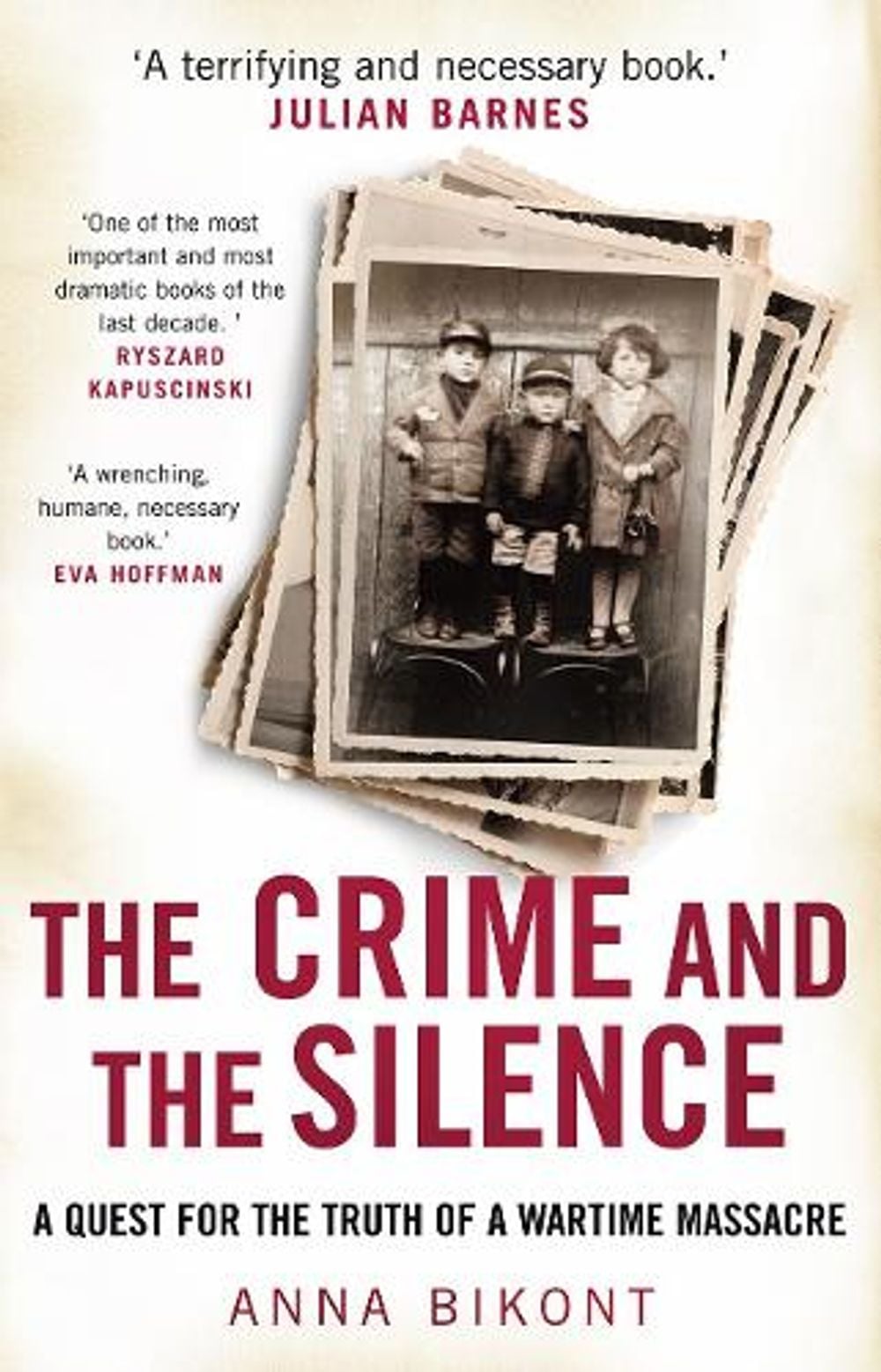 The Crime and the Silence by Anna Bikont - ISBN: 9780099592525