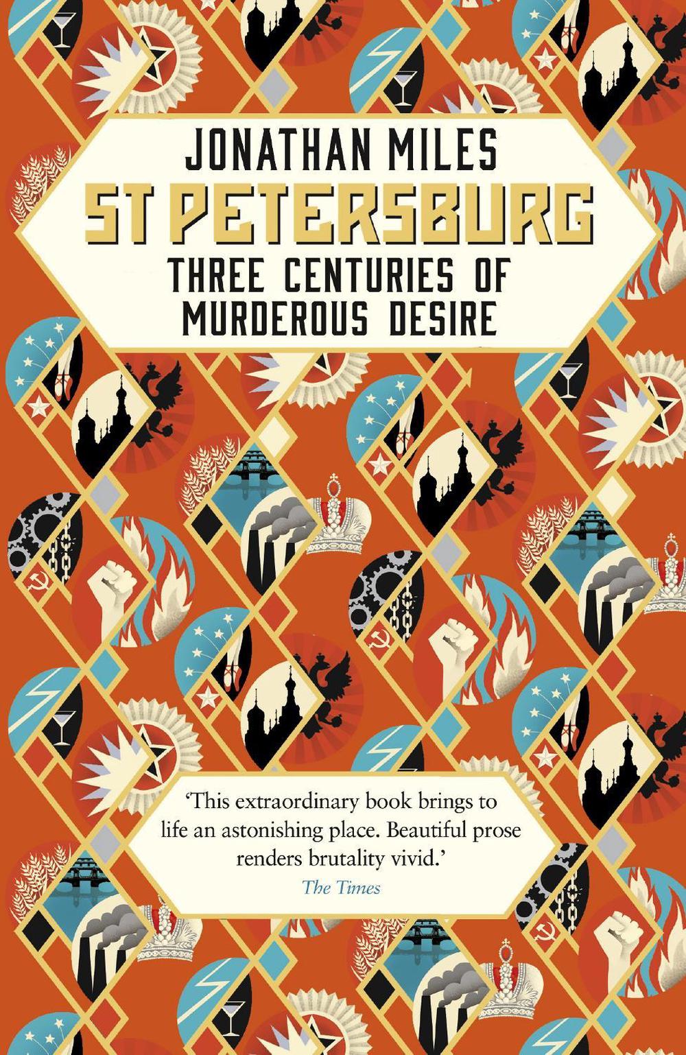 St Petersburg by Jonathan Miles - ISBN: 9780099592792