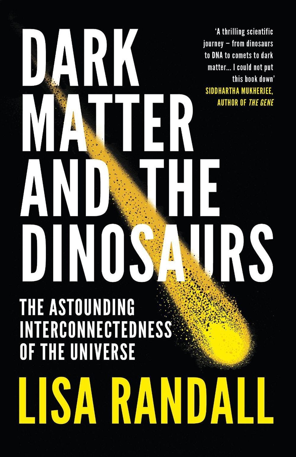 Dark Matter and the Dinosaurs by Lisa Randall - ISBN: 9780099593560