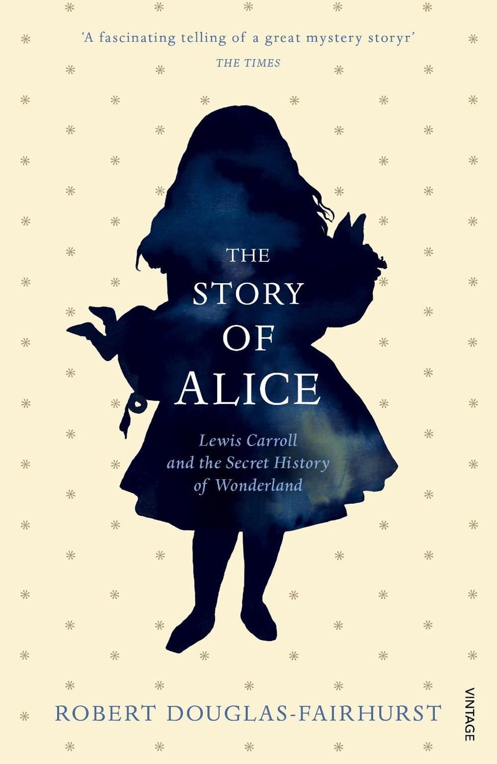The Story of Alice by Robert Douglas-Fairhurst - ISBN: 9780099594031