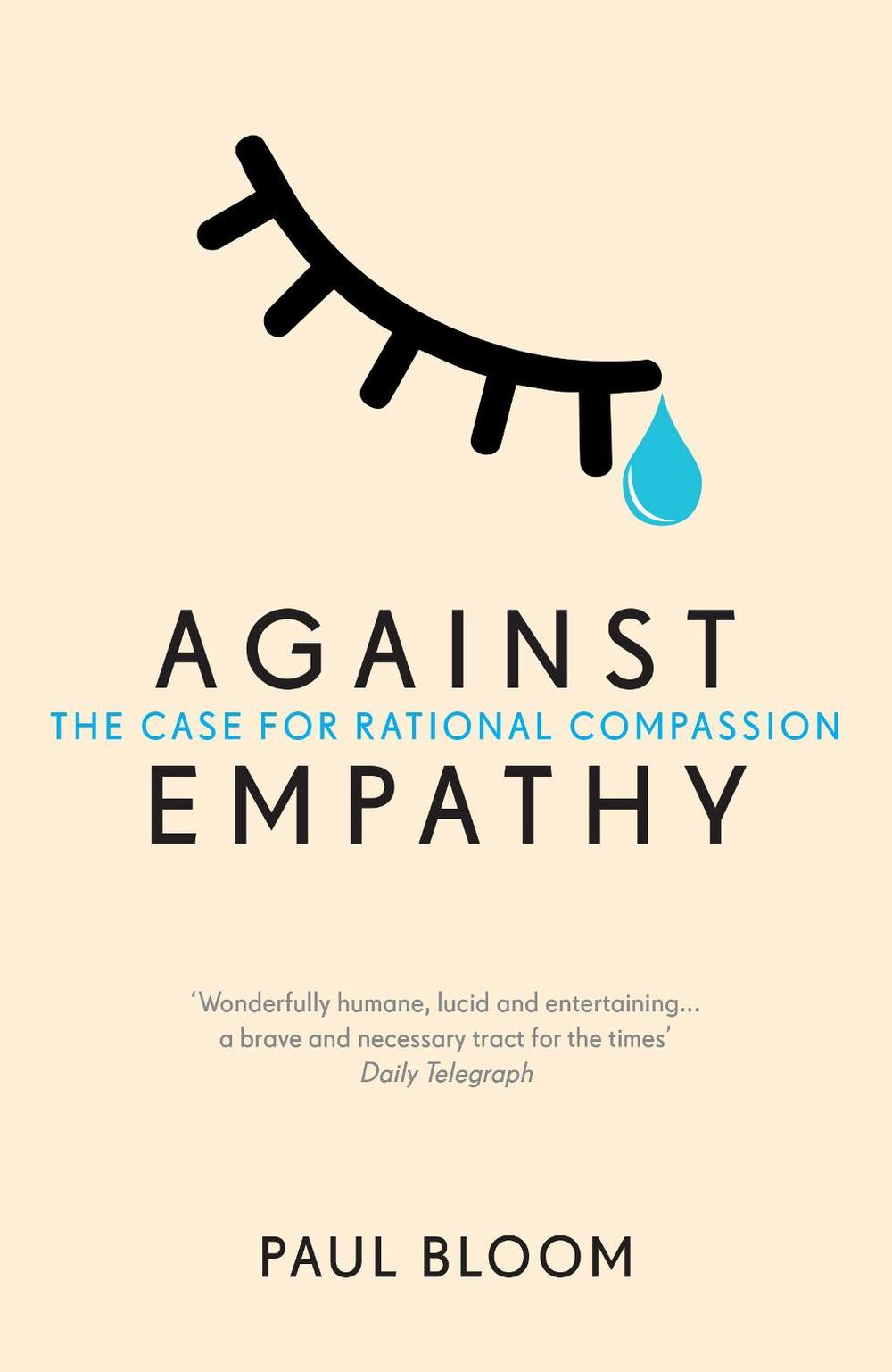 Against Empathy by Paul Bloom - ISBN: 9780099597827
