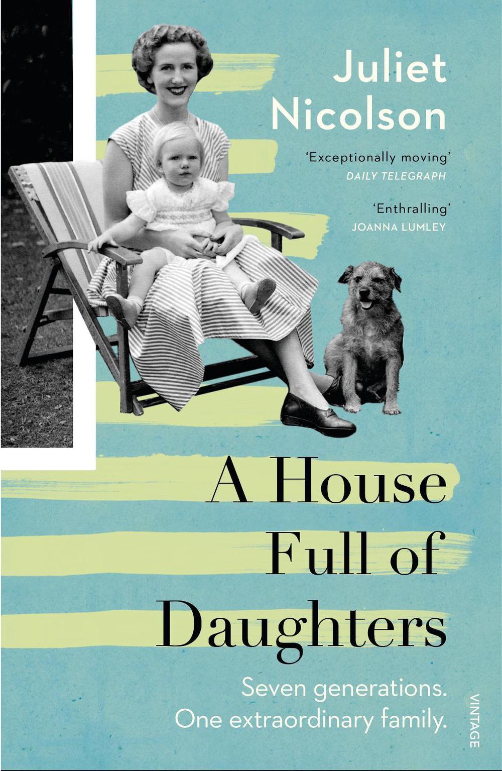 A House Full of Daughters by Juliet Nicolson - ISBN: 9780099598039