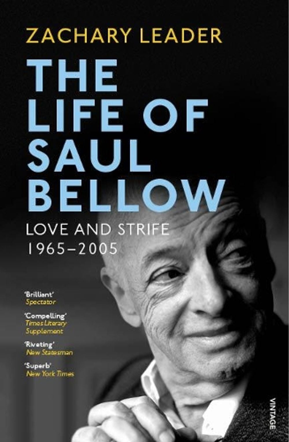 The Life of Saul Bellow by Zachary Leader - ISBN: 9780099598152