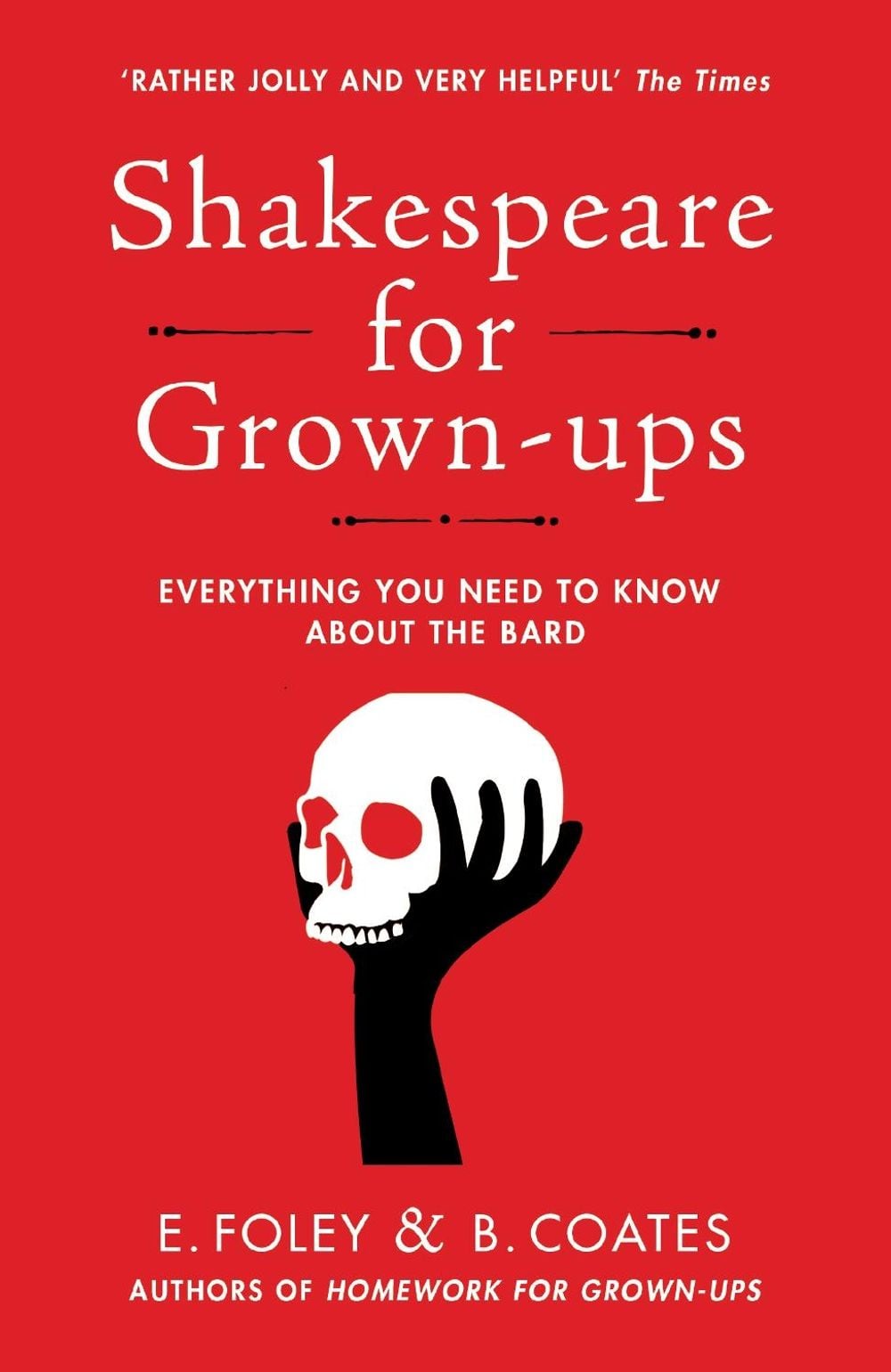 Shakespeare for Grown-ups by Elizabeth Foley - ISBN: 9780099599623