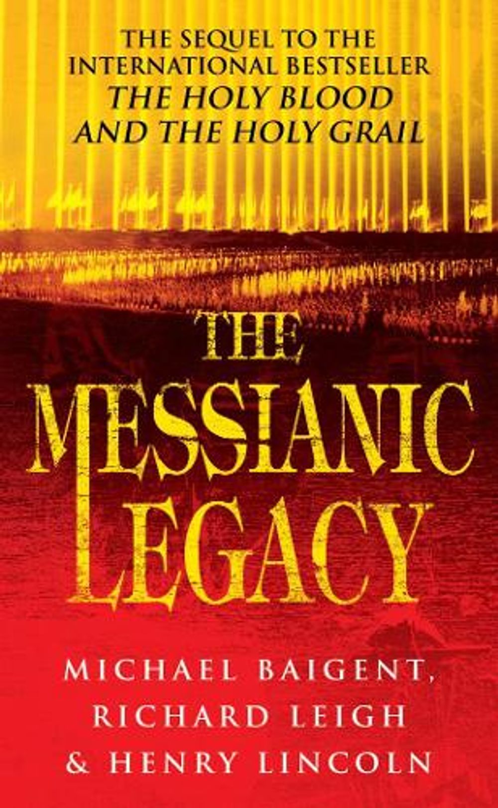 The Messianic Legacy by Henry Lincoln - ISBN: 9780099664215