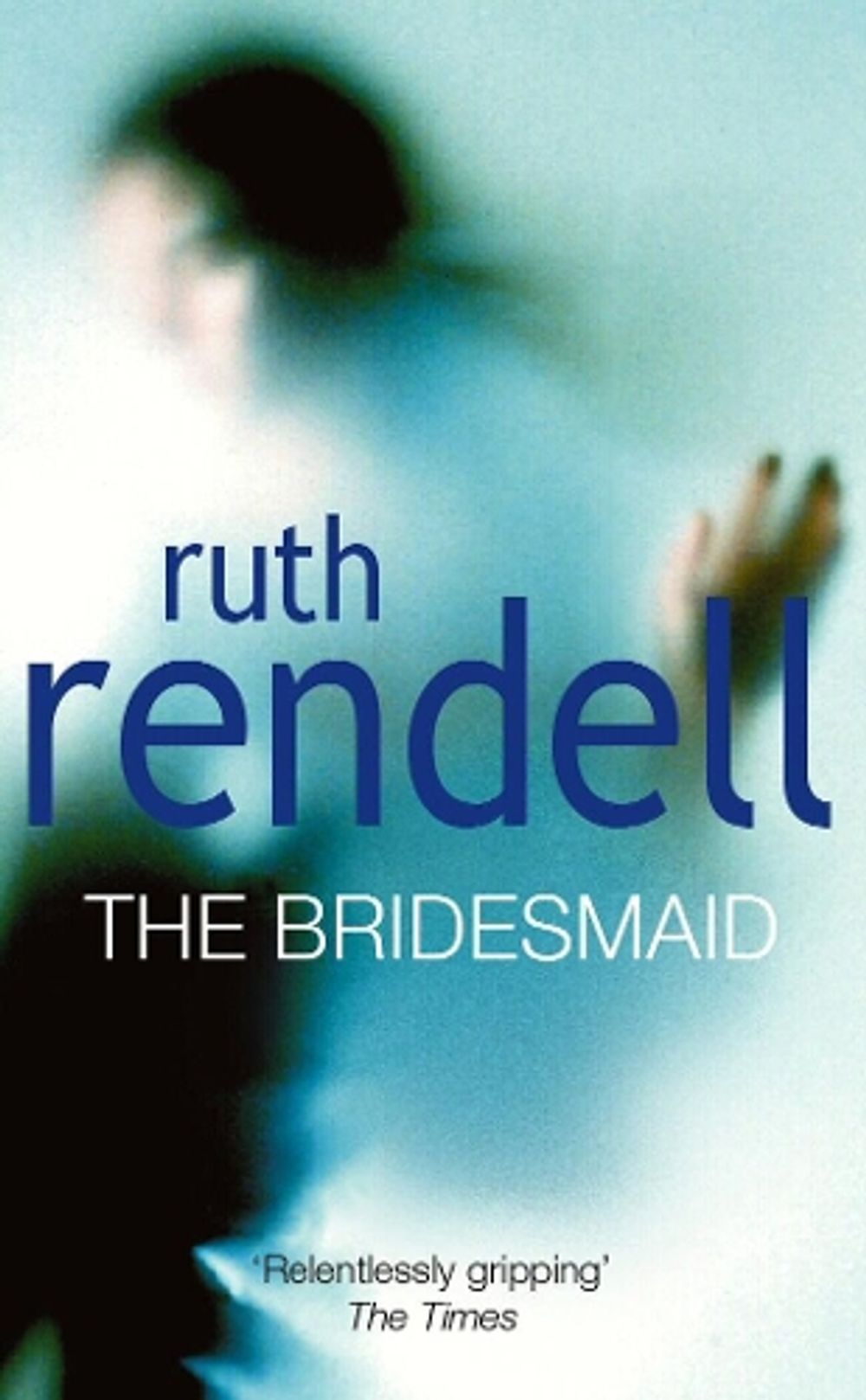 The Bridesmaid by Ruth Rendell - ISBN: 9780099681809