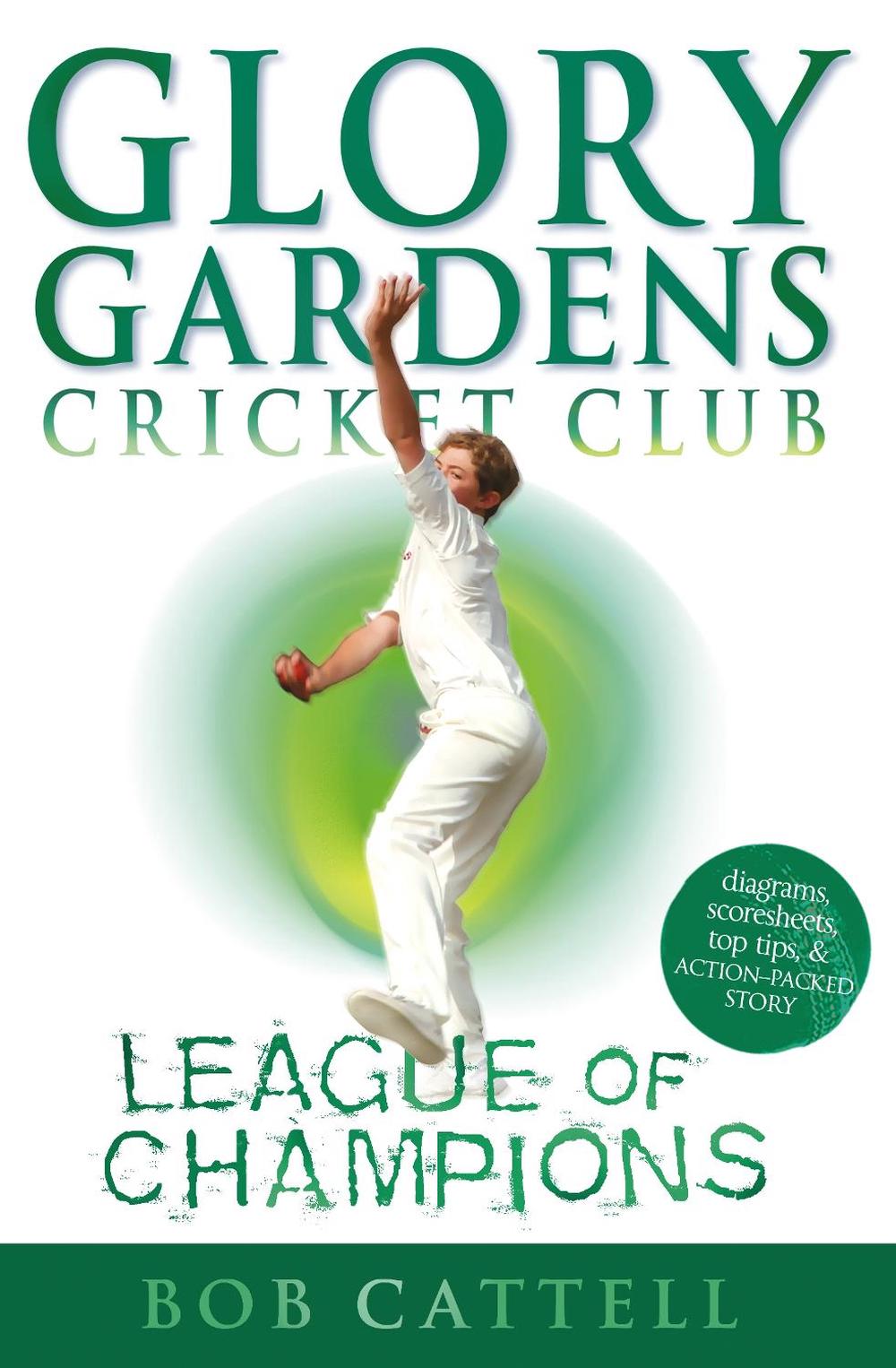 Glory Gardens 5 - League Of Champions by Bob Cattell - ISBN: 9780099724018