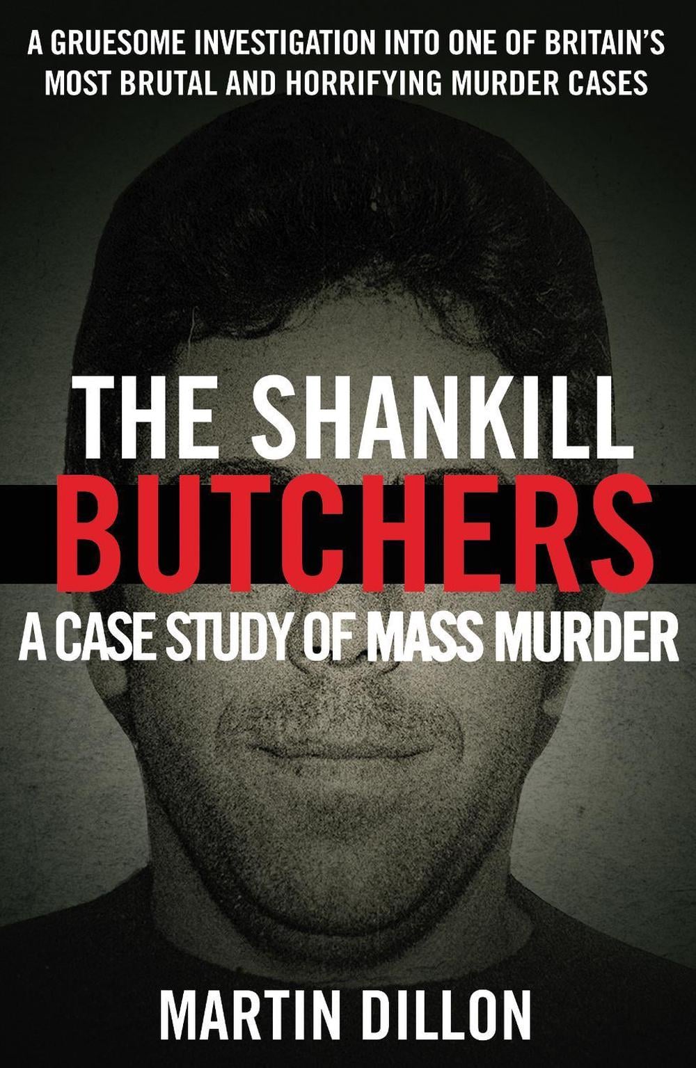 The Shankill Butchers by Martin Dillon - ISBN: 9780099738107