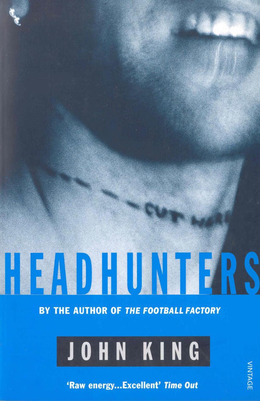 Headhunters by John King - ISBN: 9780099739517