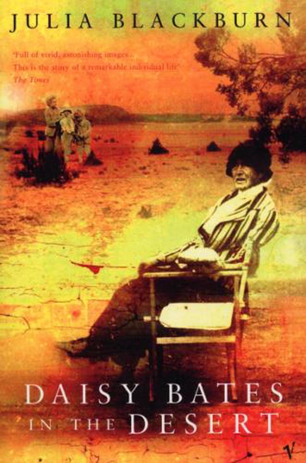 Daisy Bates In The Desert By Julia Blackburn Paperback 9780099752219