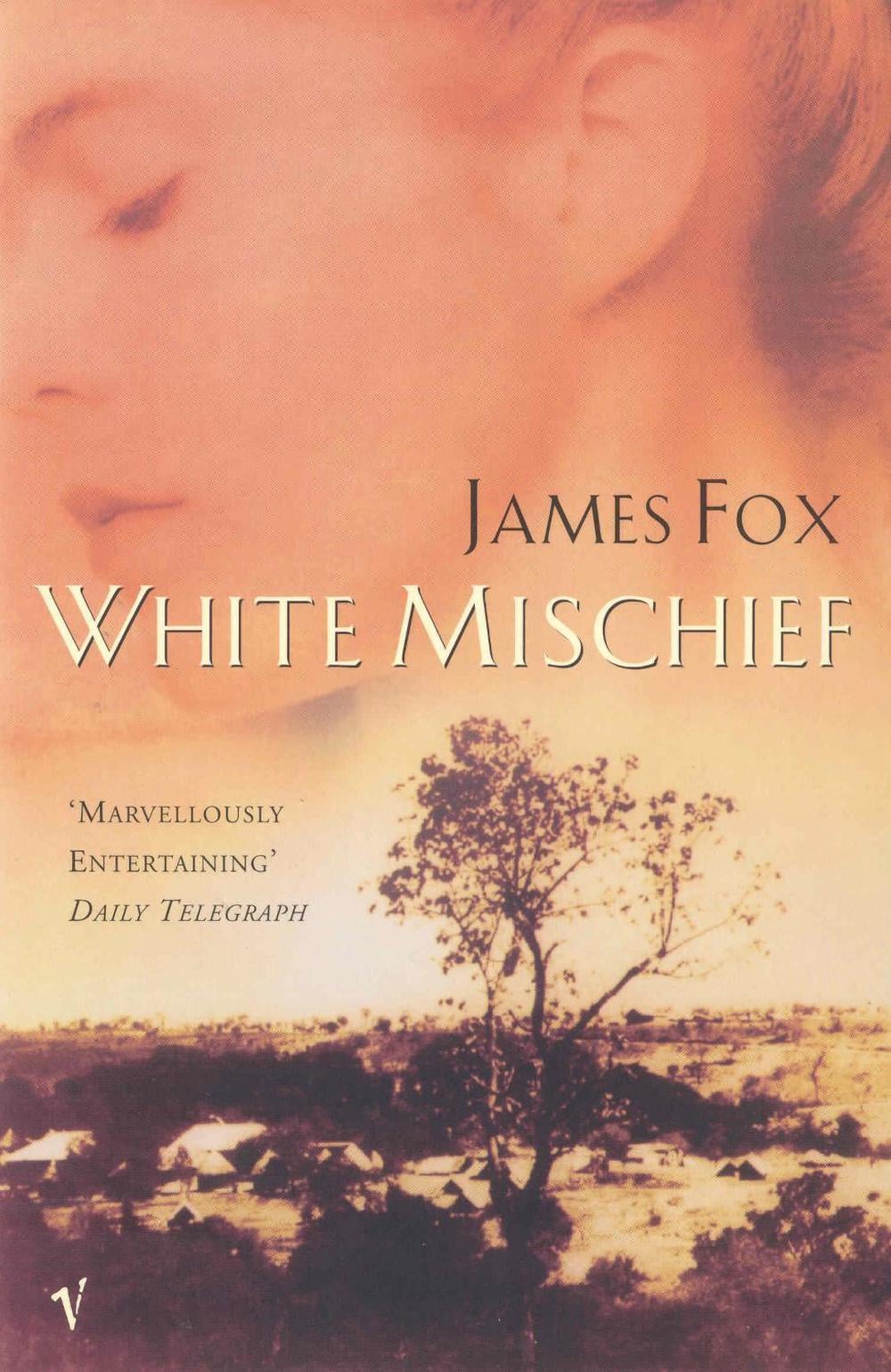 White Mischief by James Fox - ISBN: 9780099766711