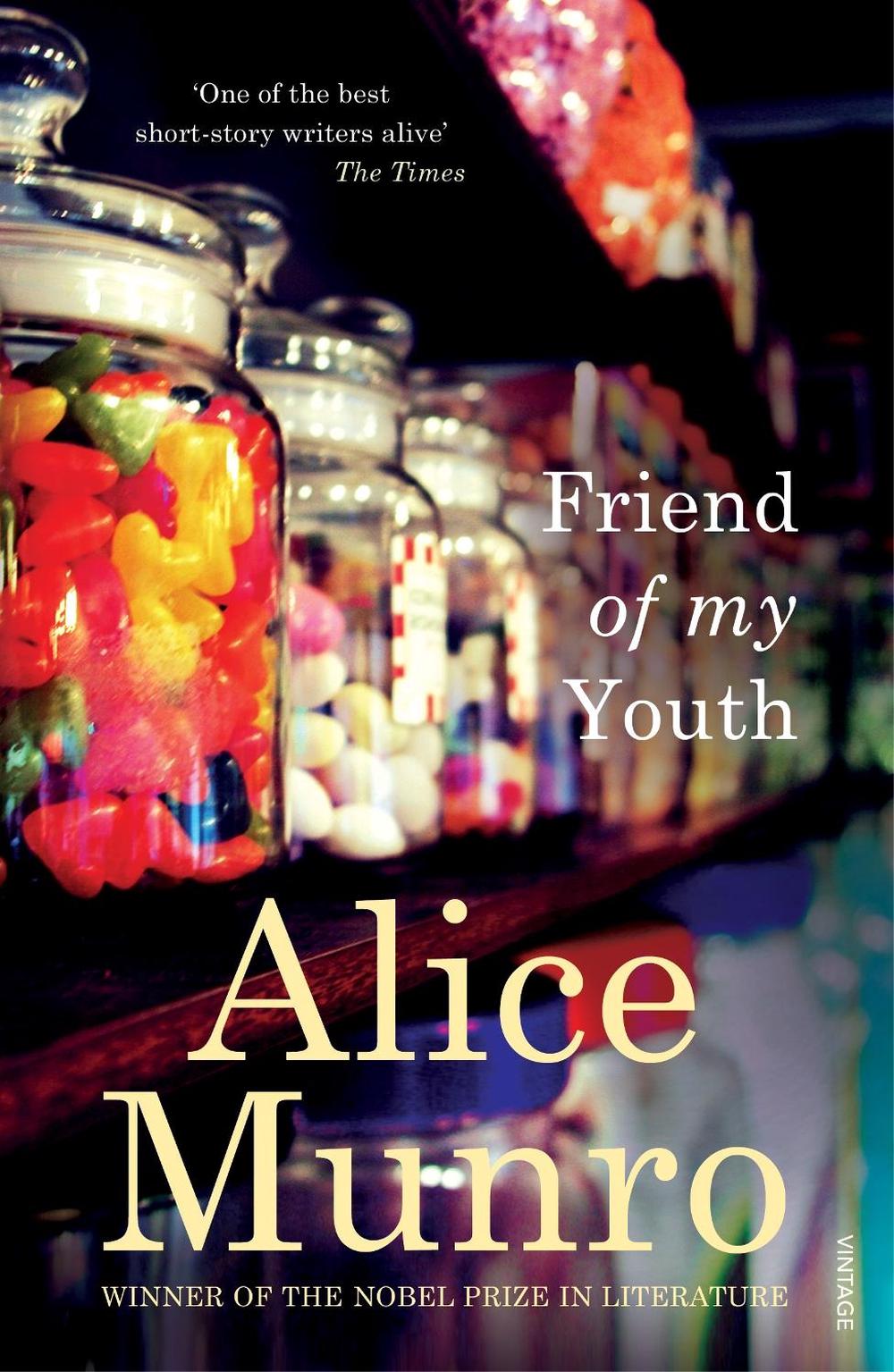 Friend of My Youth by Alice Munro - ISBN: 9780099820604