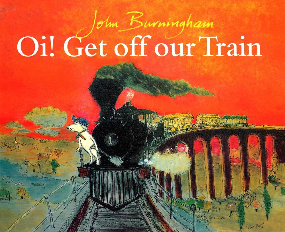 Oi! Get Off Our Train by John Burningham - ISBN: 9780099853404
