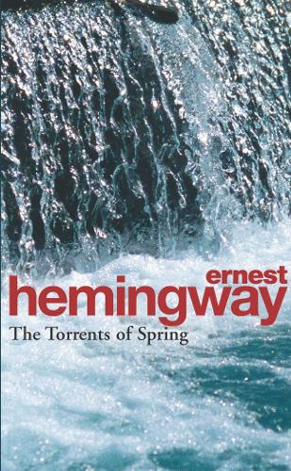 The Torrents Of Spring by Ernest Hemingway - ISBN: 9780099909507