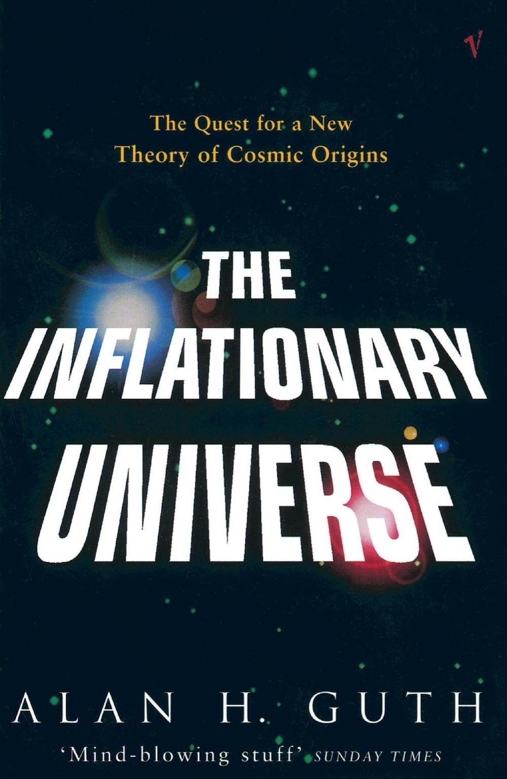 The Inflationary Universe by Alan H. Guth - ISBN: 9780099959502