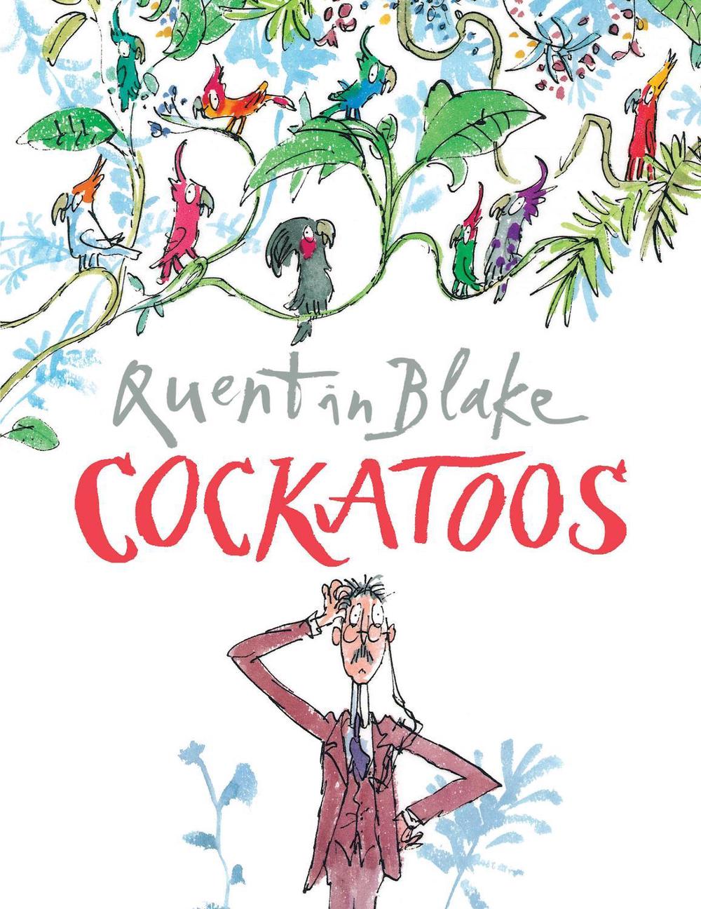 Cockatoos by Quentin Blake - ISBN: 9780099964902