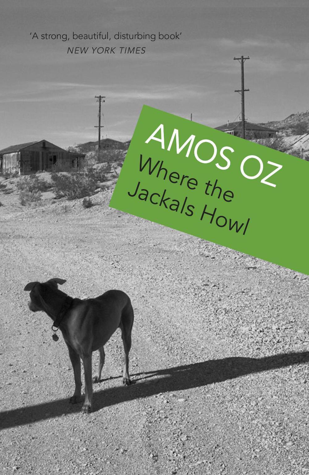 Where The Jackals Howl by Amos Oz - ISBN: 9780099982005