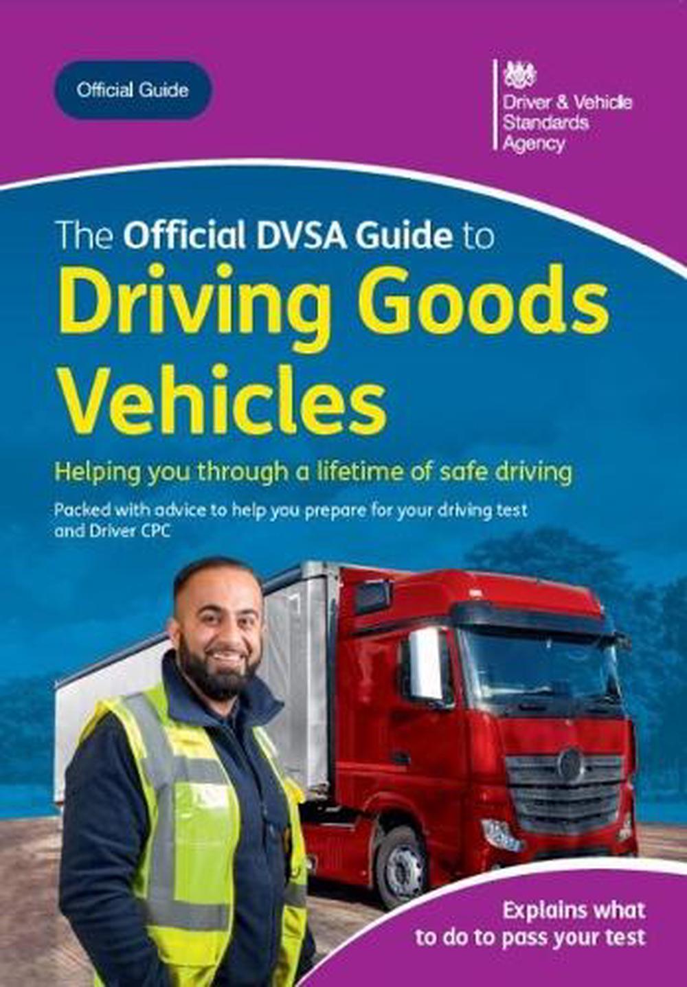 The Official DVSA Guide to Driving Goods Vehicles, 9780115539978
