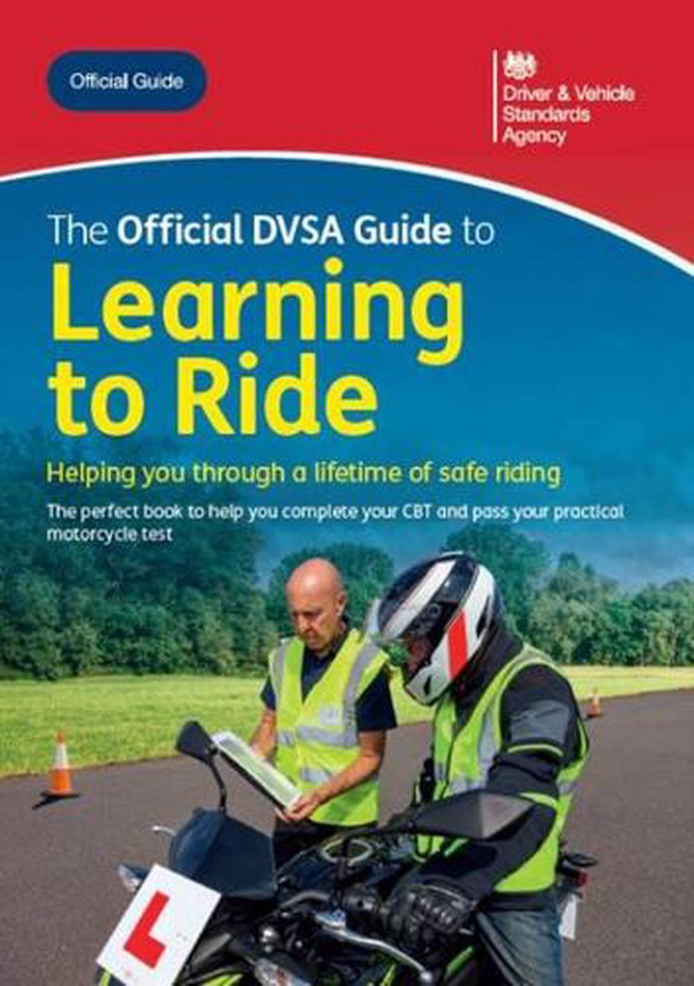 The official DVSA guide to learning to ride by Driver and Vehicle Standards Agency - ISBN: 9780115540417