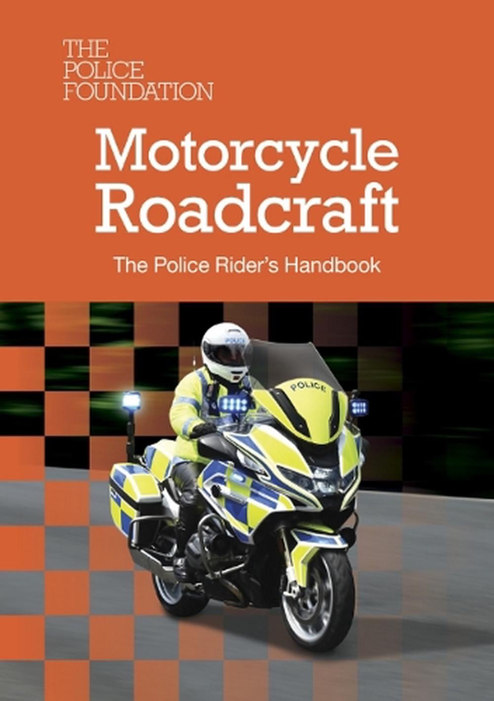 Motorcycle Roadcraft: The Police Rider's Handbook 2025 by The Police Foundation - ISBN: 9780117095052