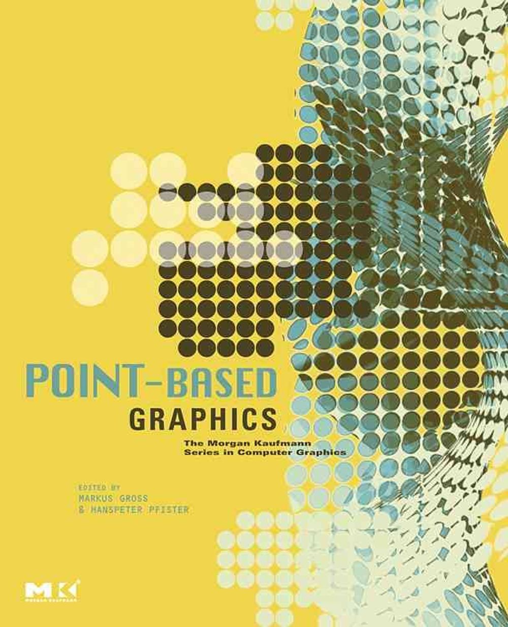 Point-Based Graphics, 1st Edition by Hanspeter Pfister - ISBN: 9780123706041