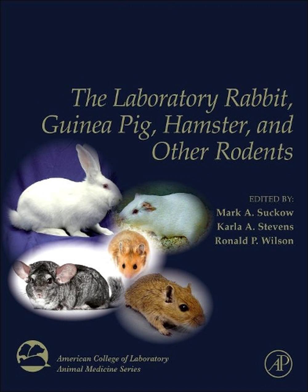The Laboratory Rabbit, Guinea Pig, Hamster, and Other Rodents by