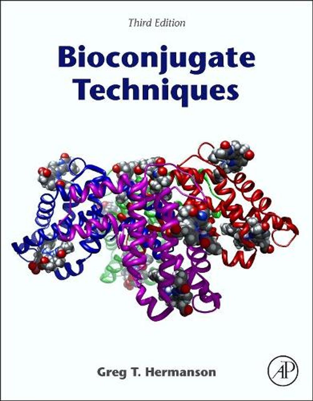 Bioconjugate Techniques, 3rd Edition by Greg T. Hermanson - ISBN: 9780123822390