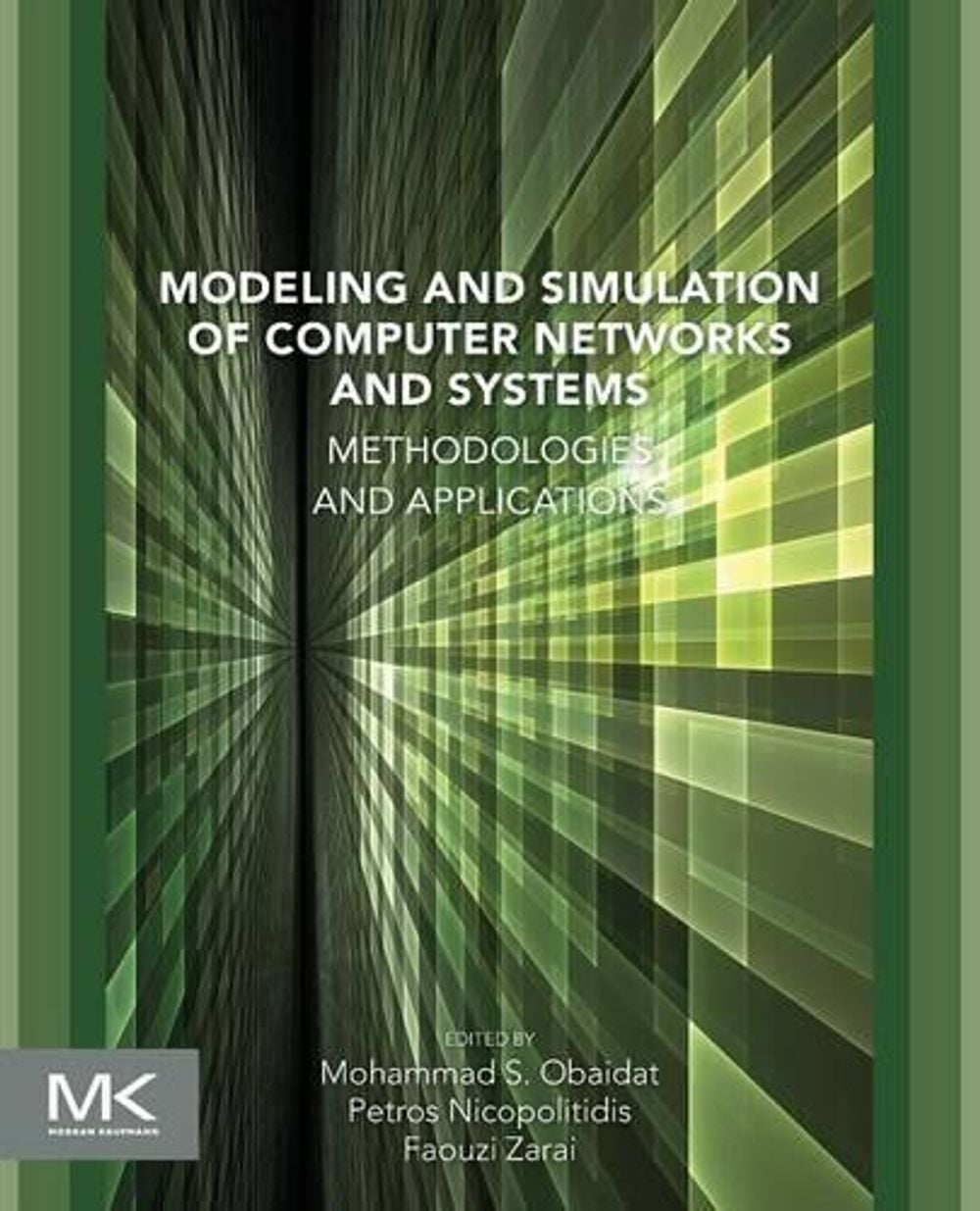 Modeling and Simulation of Computer Networks and Systems by Faouzi Zarai - ISBN: 9780128008874