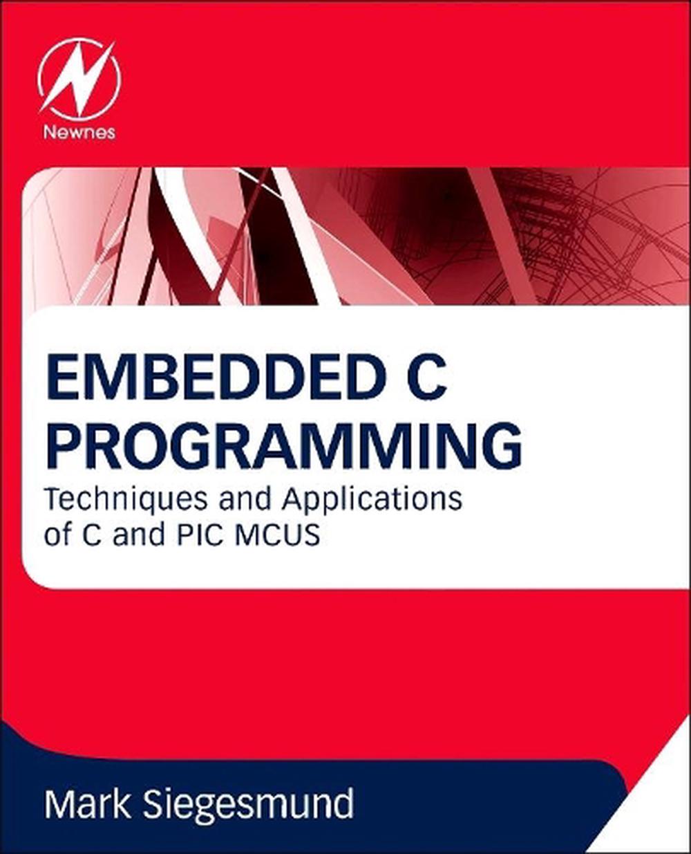 Embedded C Programming, 9780128013144