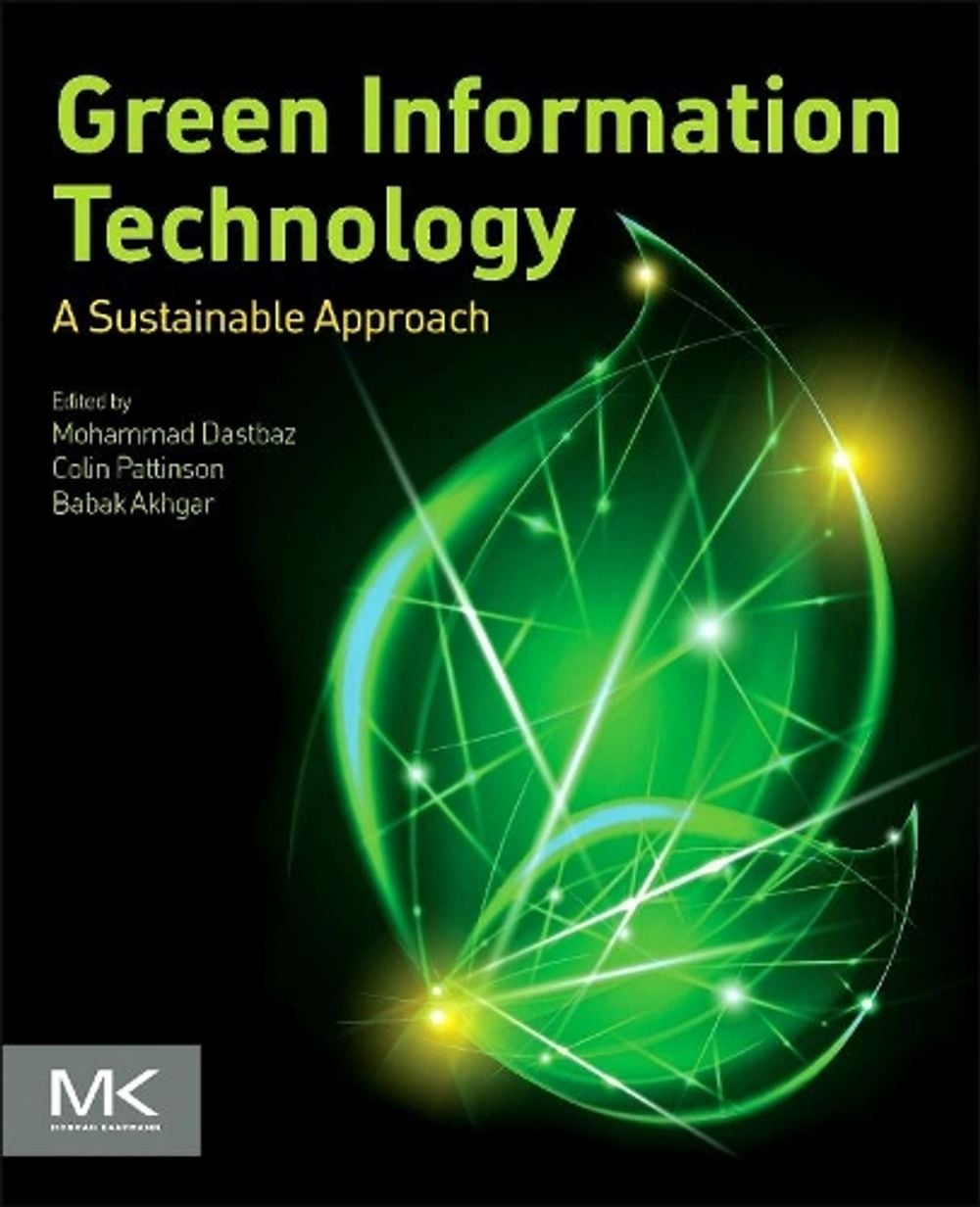 Green Information Technology by Mohammad Dastbaz - ISBN: 9780128013793