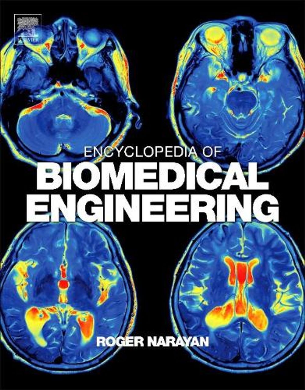 Encyclopedia of Biomedical Engineering by Roger Narayan, Book ...