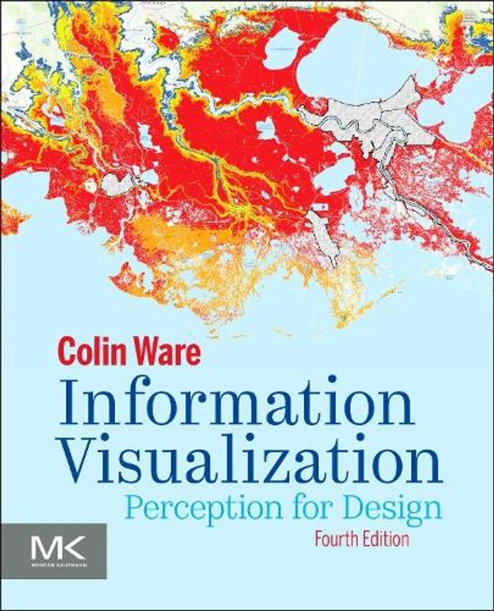 Information Visualization, 4th Edition by Colin Ware - ISBN: 9780128128756