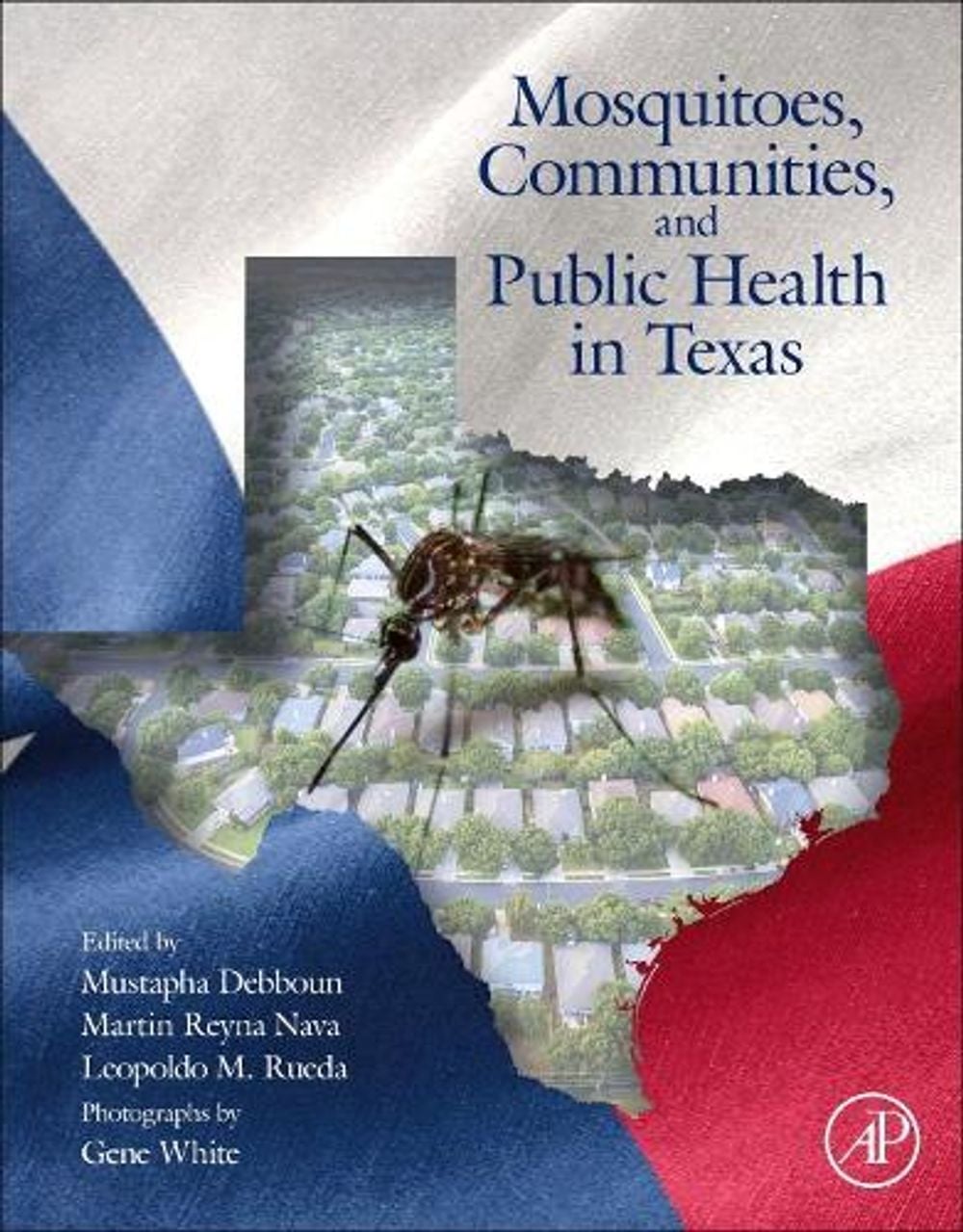 Mosquitoes, Communities, and Public Health in Texas by Mustapha Debboun - ISBN: 9780128145456