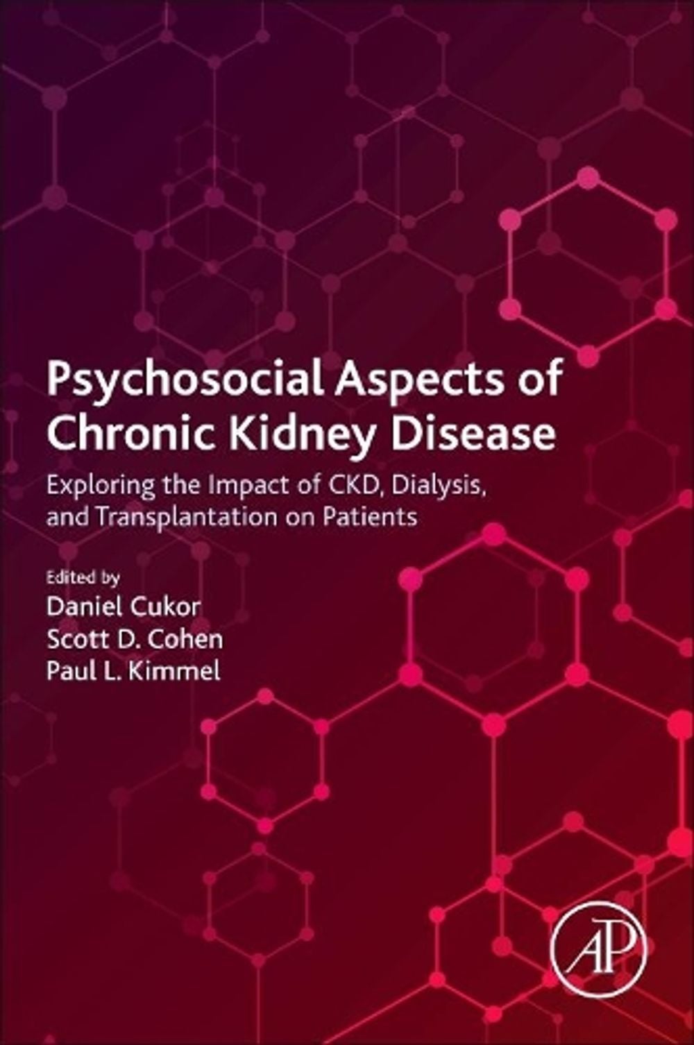 Psychosocial Aspects of Chronic Kidney Disease by Daniel Cukor - ISBN: 9780128170809