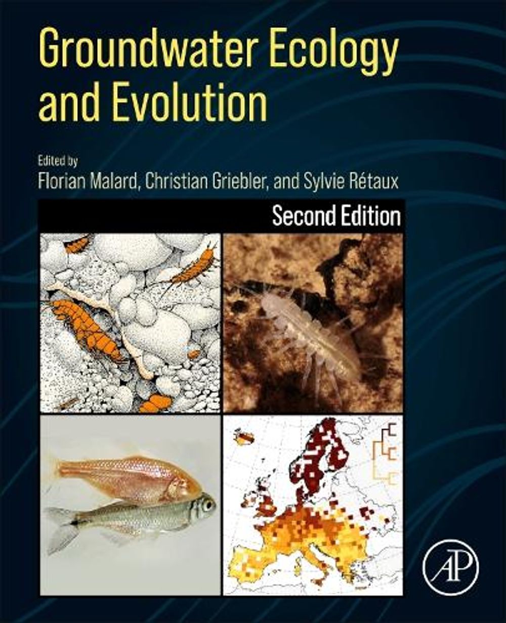 Groundwater Ecology and Evolution, 2nd Edition by Florian Malard - ISBN: 9780128191194
