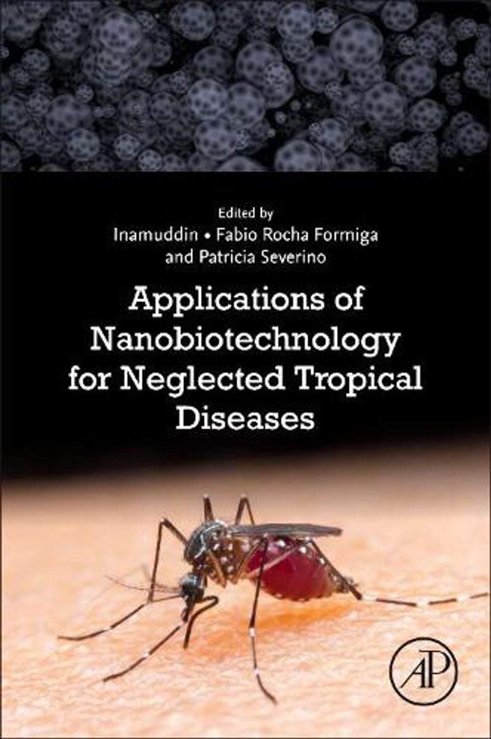 Applications of Nanobiotechnology for Neglected Tropical Diseases by Fabio Rocha Formiga - ISBN: 9780128211007