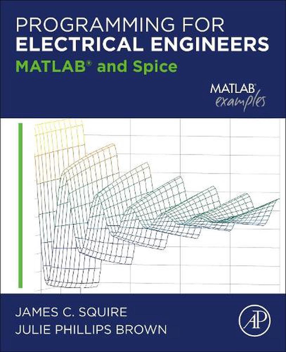 Programming for Electrical Engineers, 9780128215029