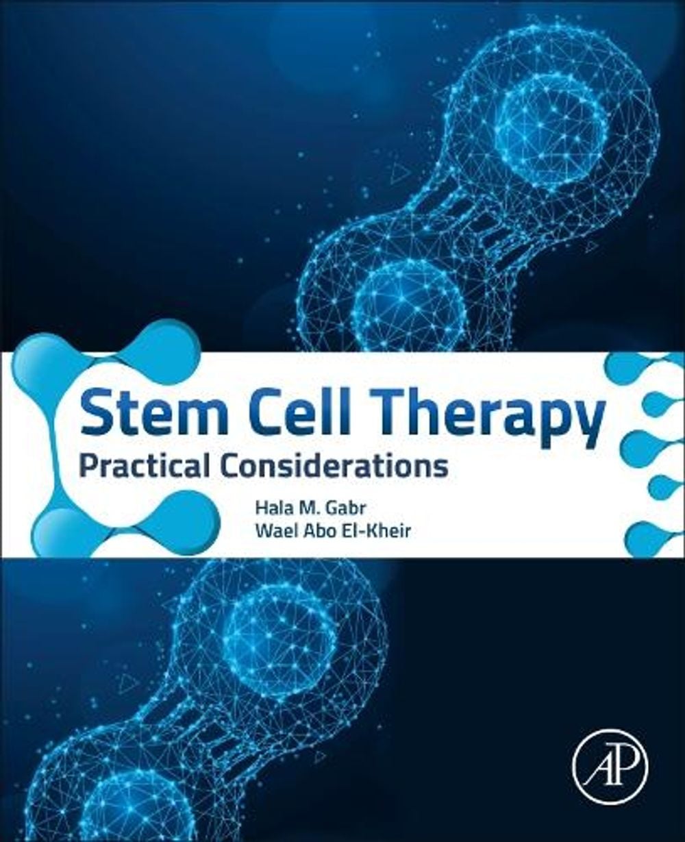 Stem Cell Therapy by Wael Abo El-Kheir - ISBN: 9780128215692
