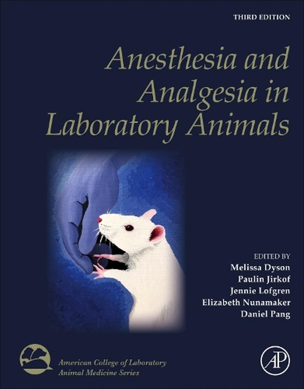 Anesthesia and Analgesia in Laboratory Animals, 3rd Edition by Melissa Dyson - ISBN: 9780128222157