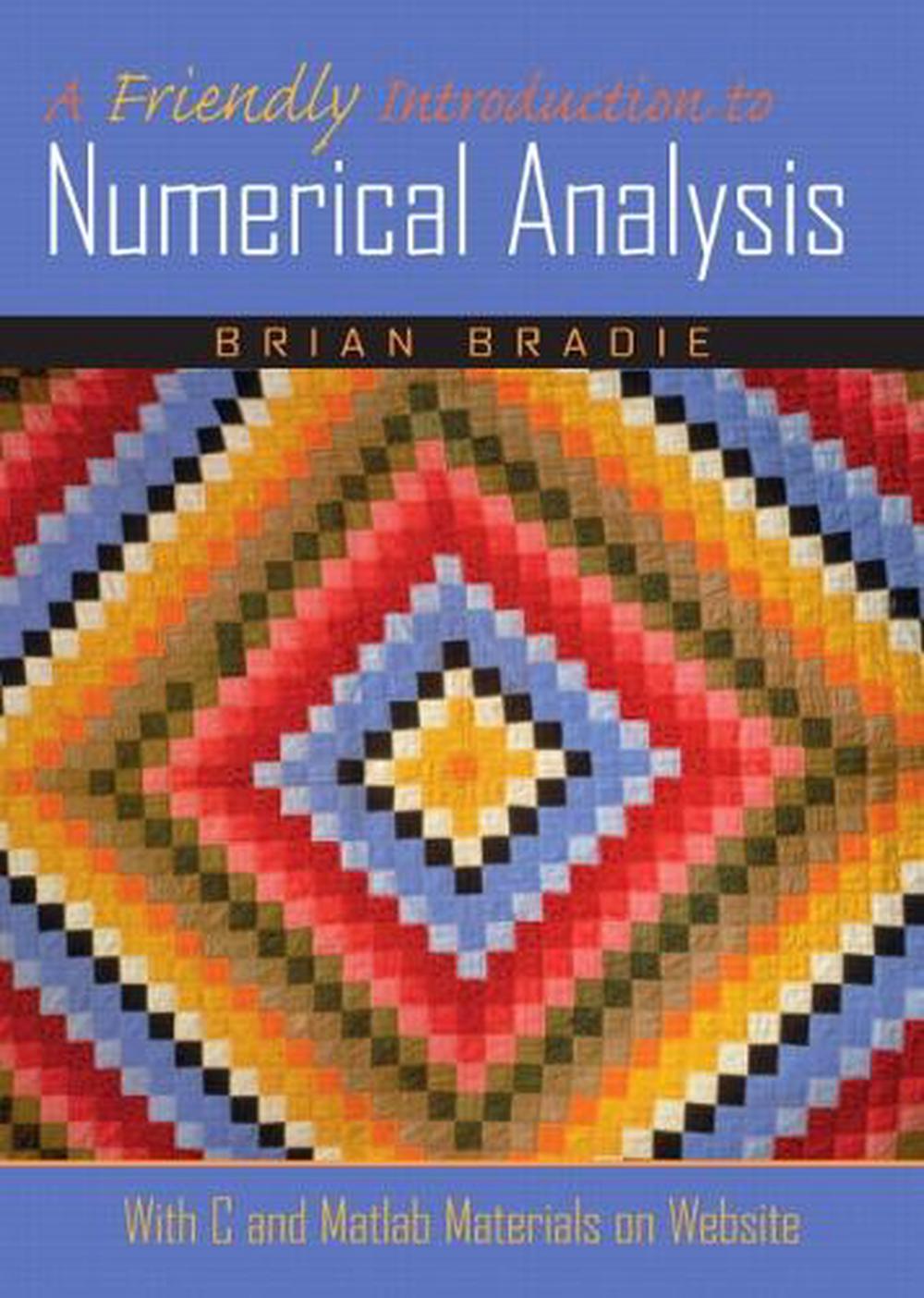 Friendly Introduction to Numerical Analysis, A, 1st Edition by Brian Bradie - ISBN: 9780130130549