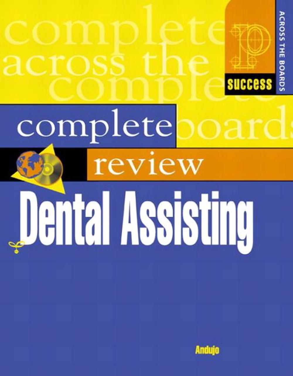 Prentice Hall Health's Complete Review of Dental Assisting [With CDROM] by Emily Andujo