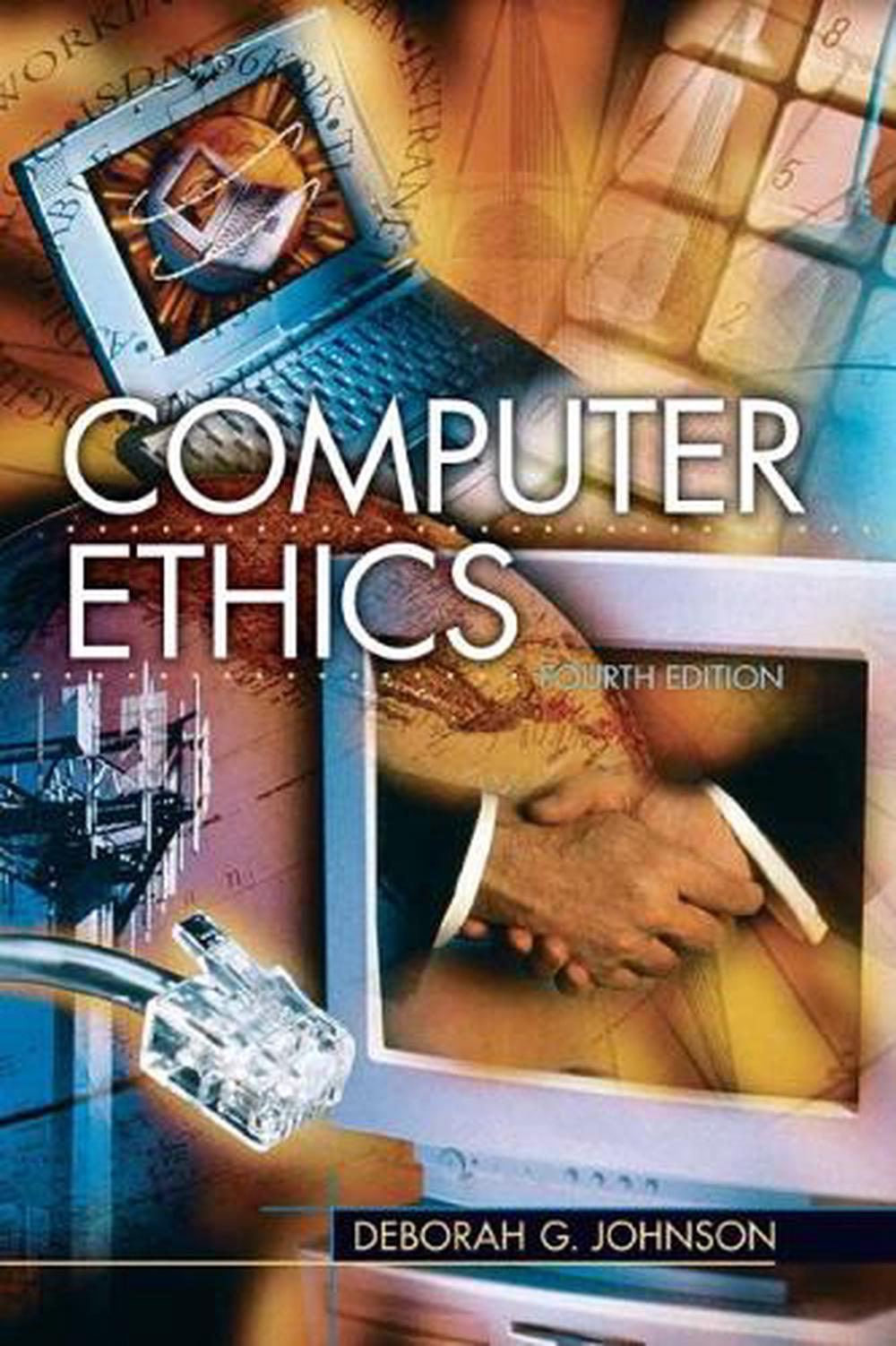 Computer Ethics, 4th Edition by Deborah Johnson - ISBN: 9780131112414