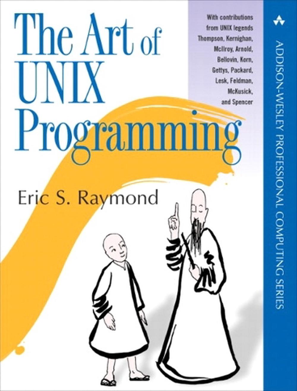 Art of UNIX Programming, The, 1st Edition, 9780131429017