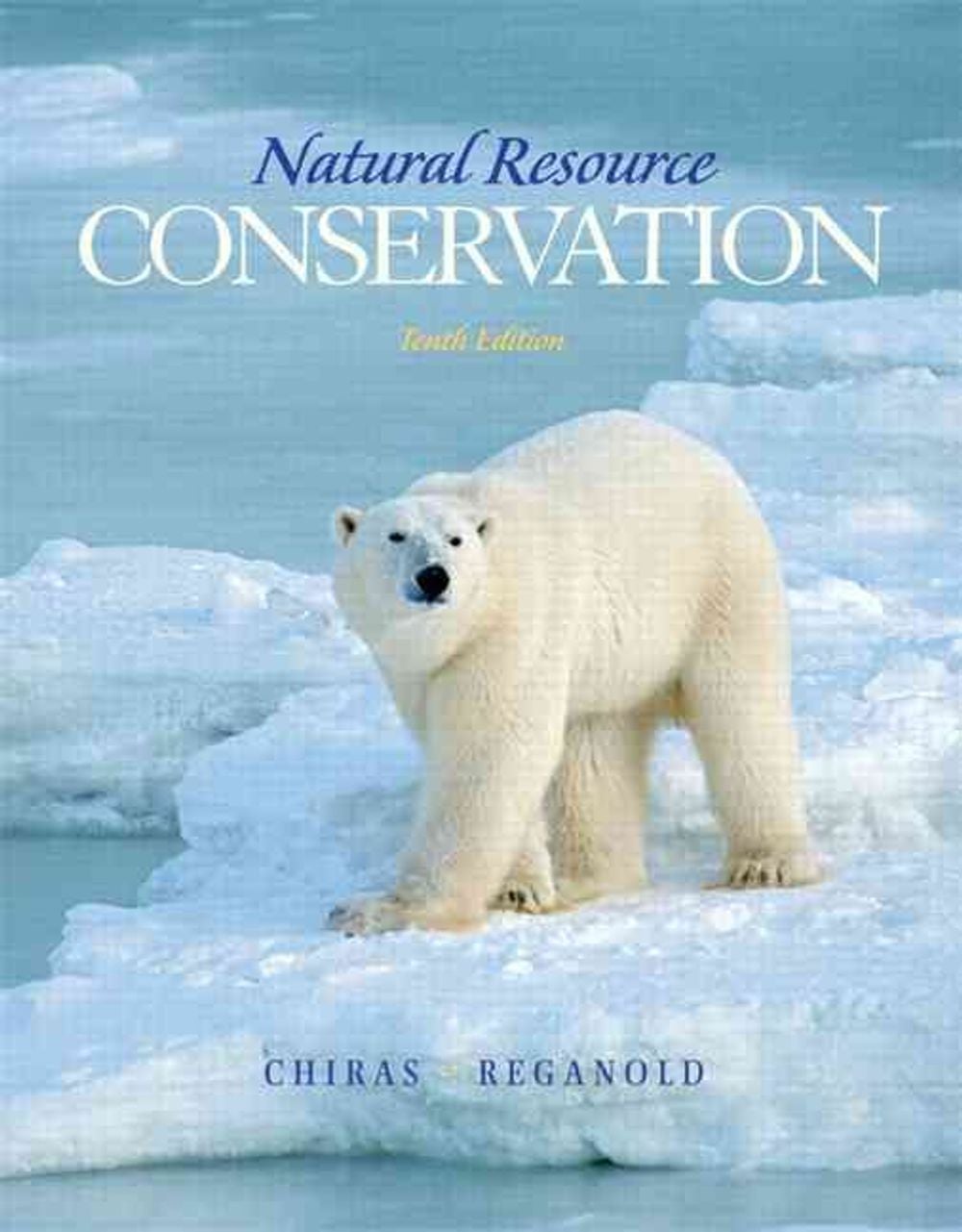 Natural Resource Conservation, 10th Edition by Daniel Chiras - ISBN: 9780132251389