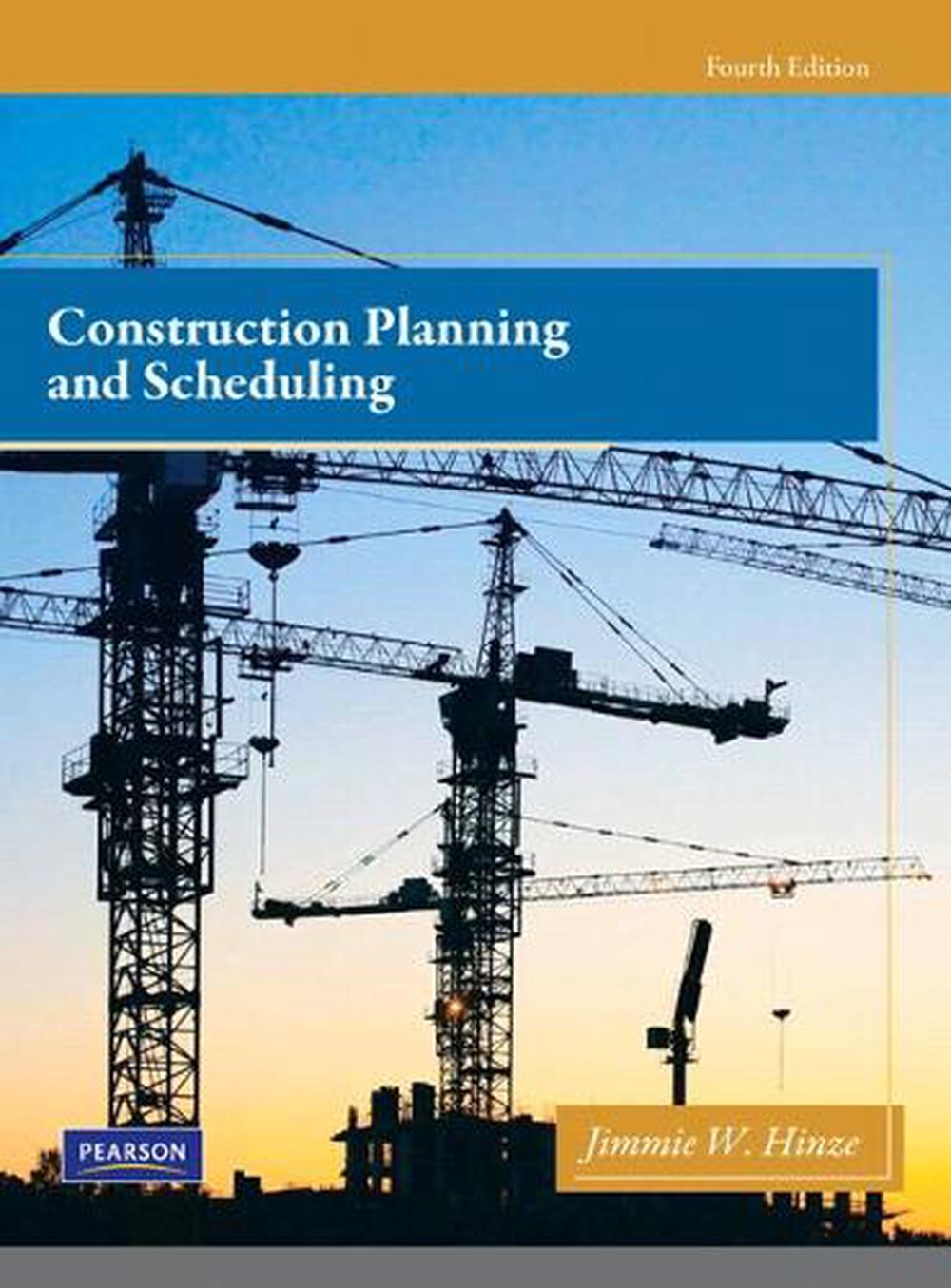 Construction Planning and Scheduling, 4th Edition, 9780132473989