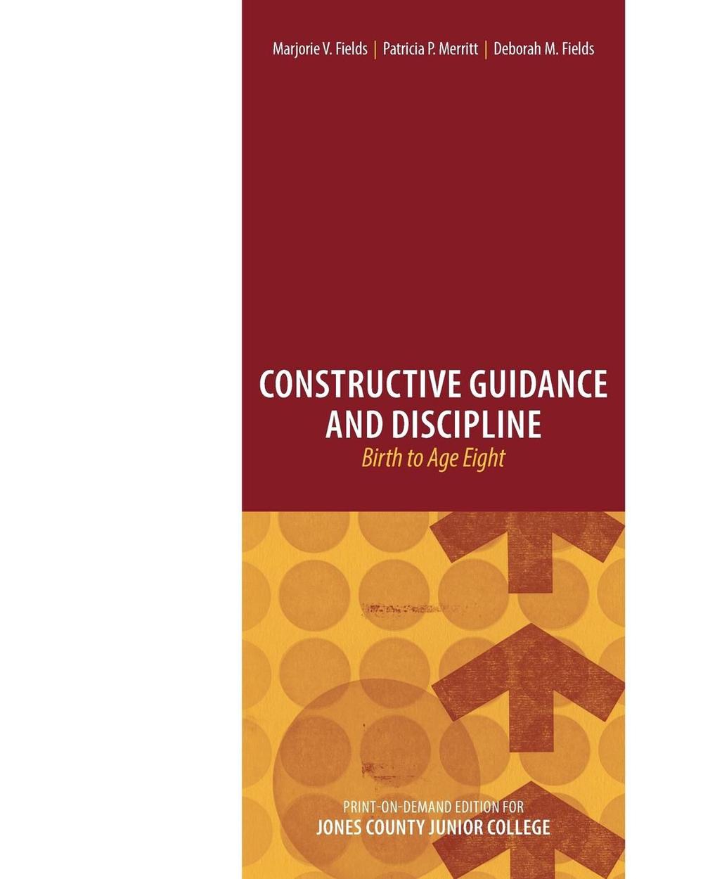 Constructive Guidance and Discipline Birth to Age Eight