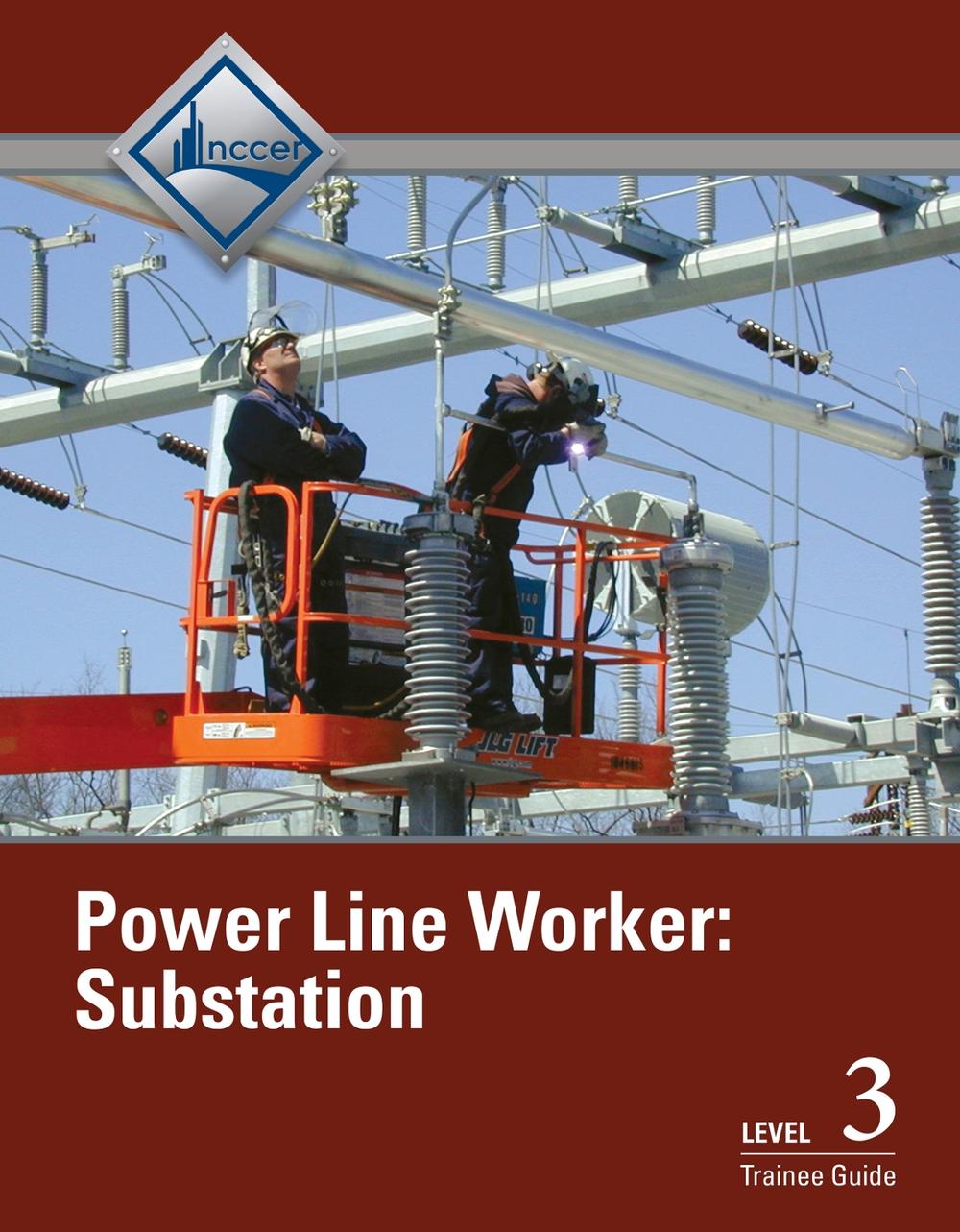 Power Line Worker Substation Trainee Guide, Level 3, 9780132948661