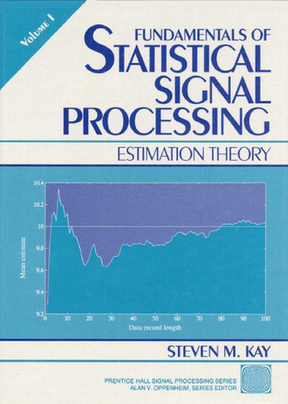 Fundamentals of Statistical Processing, 1st Edition, 9780133457117