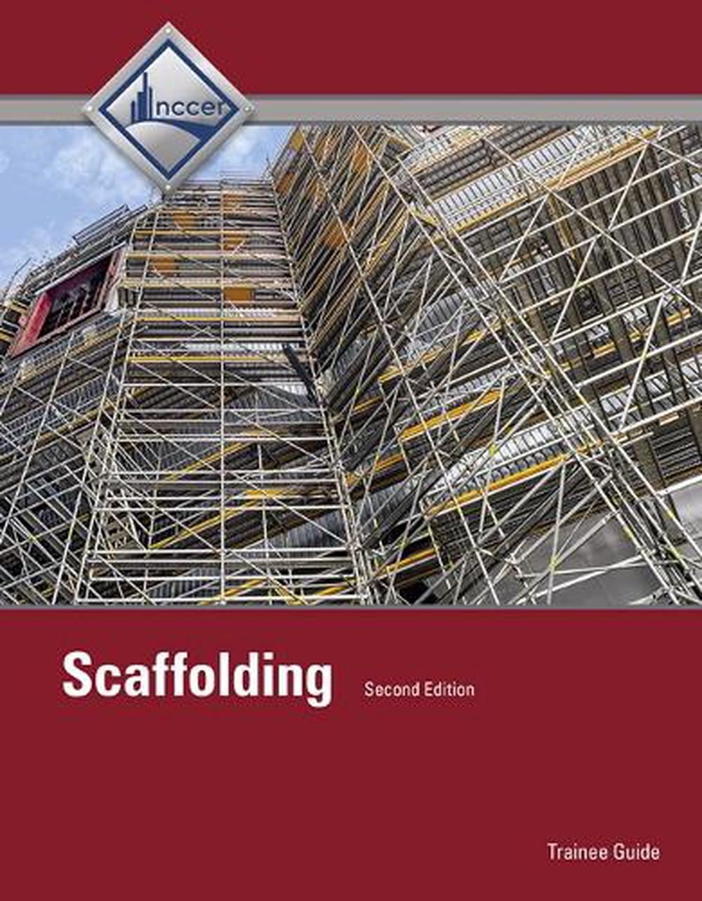 Scaffolding Trainee Guide Level 1 2nd Edition By NCCER Paperback Scaffolding Trainee Guide Level 1 2nd Edition By NCCER Paperback