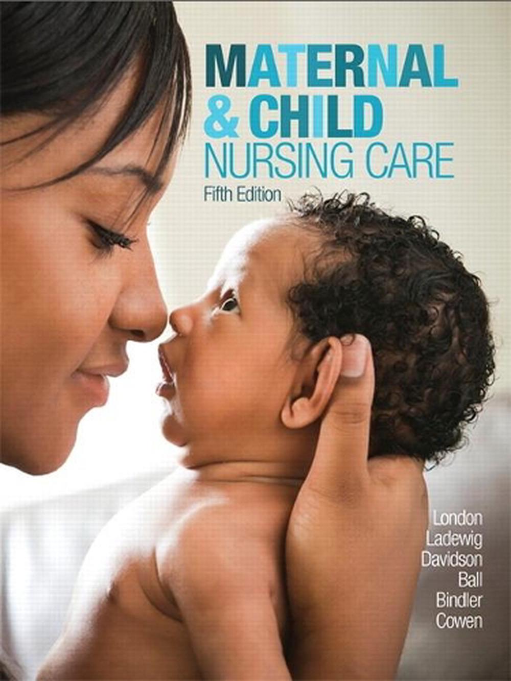 Maternal & Child Nursing Care, 5th Edition, 9780134167220
